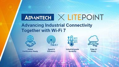 Advantech và LitePoint hợp tác để thúc đẩy kết nối không dây công nghiệp thế hệ tiếp theo